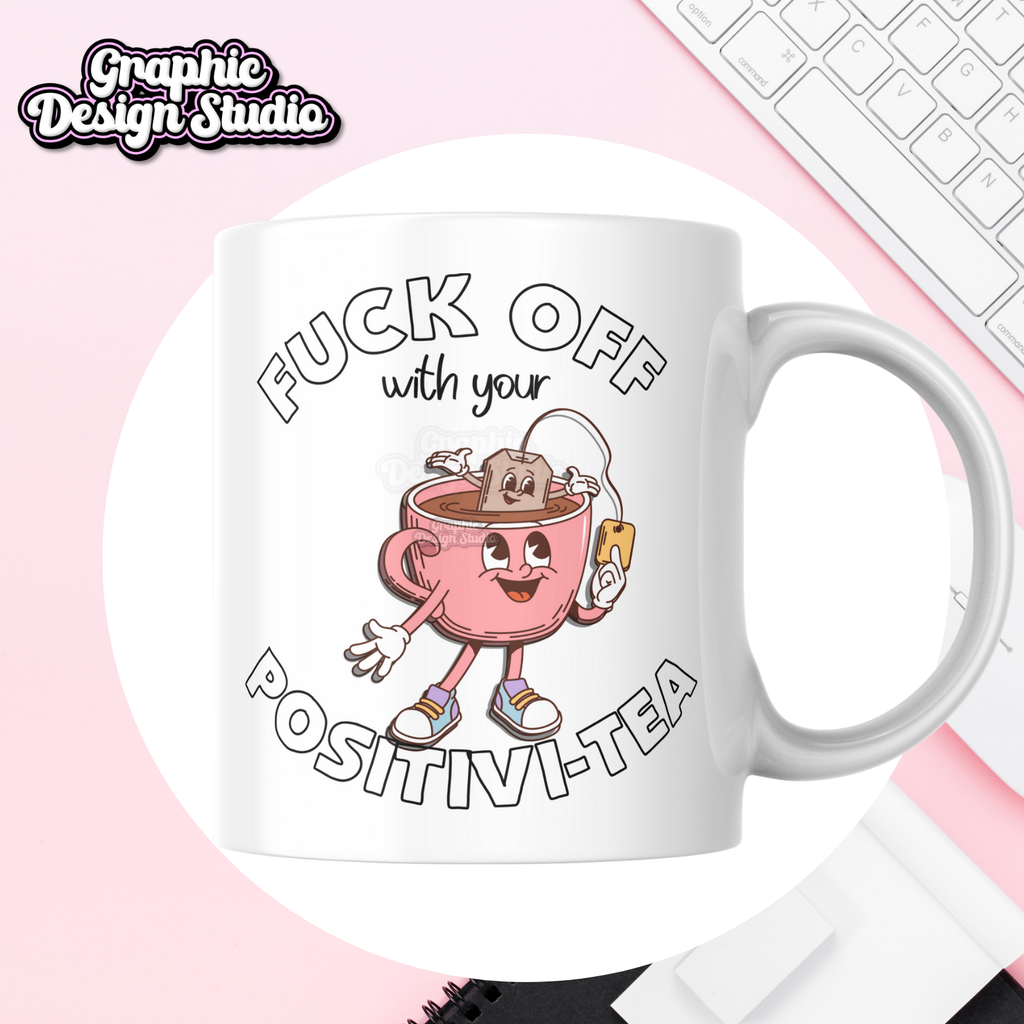 Pink background with a mug mock up, a quote saying fuck off with your positivity 