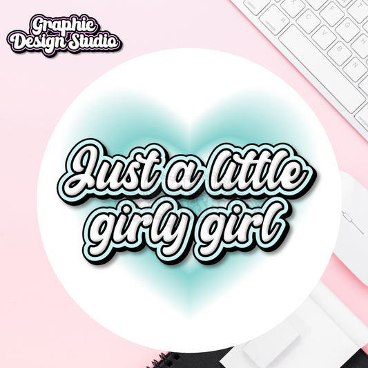 Just a Girly Girl